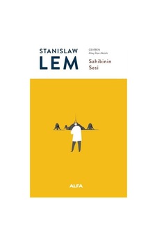 Sahibinin Sesi - Stanislaw Lem - Alfa Yayıncılık Sahibinin Sesi - Stanislaw Lem - Alfa Yayıncılık