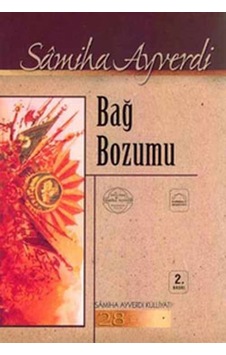 Bağ Bozumu - Samiha Ayverdi - Kubbealtı Neşriyatı Bağ Bozumu - Samiha Ayverdi - Kubbealtı Neşriyatı