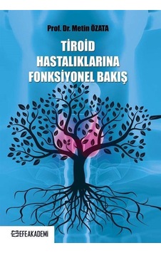Tiroid Hastalıklarına Fonksiyonel Bakış / Prof.Dr. Metin Özata Tiroid Hastalıklarına Fonksiyonel Bakış / Prof.Dr. Metin Özata