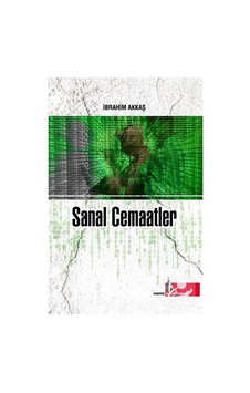 Sanal Cemaatler / İbrahim Akkaş