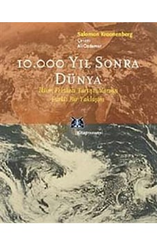 10.000 Yıl Sonra Dünya - İklim Felake - Solomon Kroonenberg - Kitap Yayınevi 10.000 Yıl Sonra Dünya - İklim Felake - Solomon Kroonenberg - Kitap Yayınevi