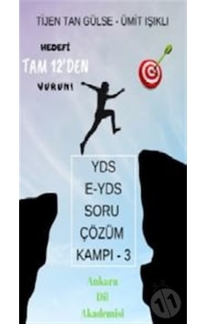 YDS E-YDS Soru Çözüm Kampı 3 - Tijen Tan Gülse - Ankara Dil Akademisi YDS E-YDS Soru Çözüm Kampı 3 - Tijen Tan Gülse - Ankara Dil Akademisi