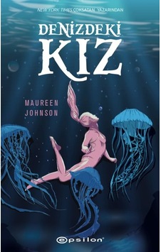Denizdeki Kız - Maureen Johnson - Epsilon Yayınevi Denizdeki Kız - Maureen Johnson - Epsilon Yayınevi