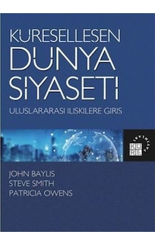 Küreselleşen Dünya Siyaseti Uluslararası Ilişkilere Giriş / St... 9786059125956 Küreselleşen Dünya Siyaseti Uluslararası Ilişkilere Giriş / St... 9786059125956