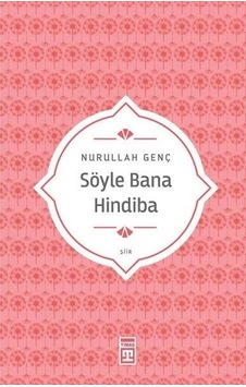 Söyle Bana Hindiba - Nevzat Tarhan - Timaş Yayınları Söyle Bana Hindiba - Nevzat Tarhan - Timaş Yayınları