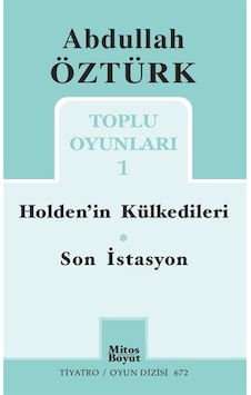 Abdullah Öztürk Toplu Oyunları -1 - Abdullah Öztürk - Mitos Boyut Yayınları Abdullah Öztürk Toplu Oyunları -1 - Abdullah Öztürk - Mitos Boyut Yayınları