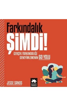 Sadelik Şimdi! Gerçek Sadeliği Deneyimlemenin 60 Yolu - Jesse Sands - Eksik Parça