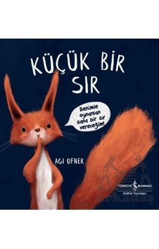 Küçük Bir Sır İş Bankası Kültür Yayınları Küçük Bir Sır İş Bankası Kültür Yayınları