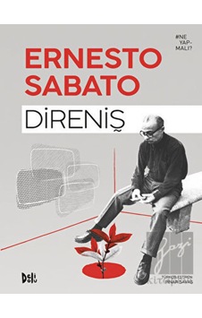 Direniş - Ernesto Sabato - DeliDolu Direniş - Ernesto Sabato - DeliDolu