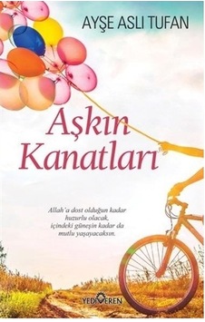 Aşkın Kanatları Ayşe Aslı Tufan Yediveren Yayınları Aşkın Kanatları Ayşe Aslı Tufan Yediveren Yayınları