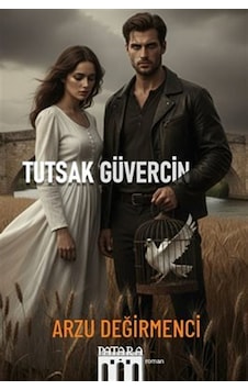 Tutsak Güvercin / Arzu Değirmenci Tutsak Güvercin / Arzu Değirmenci