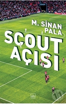 Scout Açısı - M. Sinan Pala - İthaki Yayınları Scout Açısı - M. Sinan Pala - İthaki Yayınları