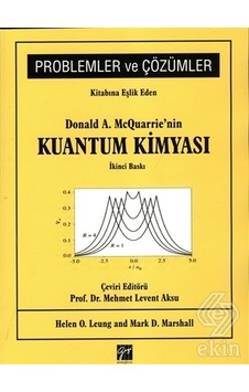 Kuantum Kimyası - Donald A. Mcquarric - Gazi Kitabevi Kuantum Kimyası - Donald A. Mcquarric - Gazi Kitabevi