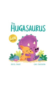 The Hugasaurus-Rachel Bright The Hugasaurus-Rachel Bright