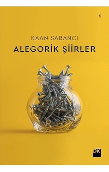 Alegorik Şiirler - Kaan Sabancı - Doğan Kitap Alegorik Şiirler - Kaan Sabancı - Doğan Kitap
