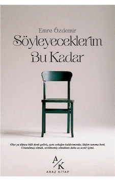 Söyleyeceklerim Bu Kadar / Emre Özdemir