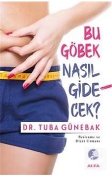 Bu Göbek Nasıl Gidecek / Mustafa Küpüşoğlu Bu Göbek Nasıl Gidecek / Mustafa Küpüşoğlu