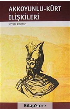 Akkoyunlu-Kürt İlişkileri - Veysel Akdeniz - Nubihar Yayınları