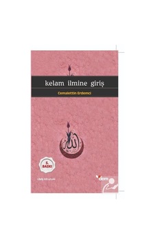 Kelam İlmine Giriş - Cemalettin Erdemci - Dem Yayınları Kelam İlmine Giriş - Cemalettin Erdemci - Dem Yayınları