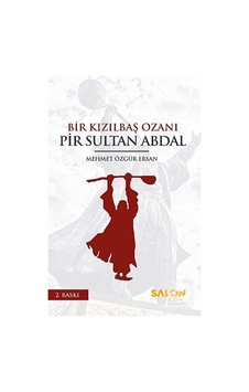 Bir Kızılbaş Ozanı Pir Sultan Abdal / Mehmet Özgür Ersan