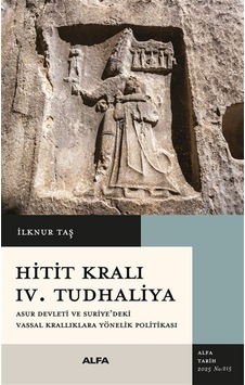Hitit Kralı Iv. Tudhaliya & Asur Devleti Ve Suriye'deki Vassal... Hitit Kralı Iv. Tudhaliya & Asur Devleti Ve Suriye'deki Vassal...
