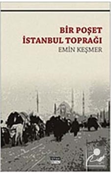 Bir Poşet İstanbul Toprağı - Emin Keşmer - Siyah Beyaz Bir Poşet İstanbul Toprağı - Emin Keşmer - Siyah Beyaz