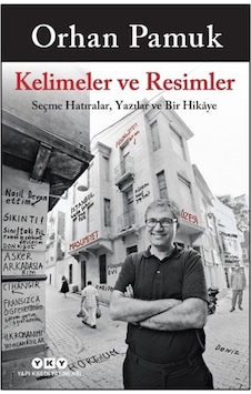 Kelimeler Ve Resimler & Seçme Hatıralar, Yazılar Ve Bir Hikaye... Kelimeler Ve Resimler & Seçme Hatıralar, Yazılar Ve Bir Hikaye...