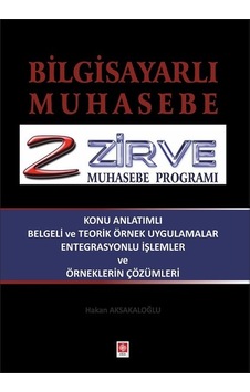 Bilgisayarlı Muhasebe Zirve Muhasebe Programı - Hakan Aksakaloğlu - Ekin Basım Yayın Bilgisayarlı Muhasebe Zirve Muhasebe Programı - Hakan Aksakaloğlu - Ekin Basım Yayın