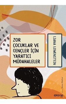 Zor Çocuklar ve Gençler için Yaratıcı Müdahaleler