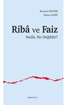 Riba ve Faiz - Nedir Ne Değildir? - Hakan Şahin - Ankara Okulu Yayınları Riba ve Faiz - Nedir Ne Değildir? - Hakan Şahin - Ankara Okulu Yayınları