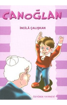 Canoğlan - İncila Çalışkan - Özyürek Yayınevi Canoğlan - İncila Çalışkan - Özyürek Yayınevi