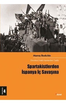 Spartakistlerden İspanya İç Savaşına Devrimci Halk Hareketleri Spartakistlerden İspanya İç Savaşına Devrimci Halk Hareketleri