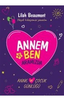 Annem Ve Ben / Lilah Beaumont Annem Ve Ben / Lilah Beaumont