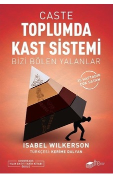 Caste: Toplumda Kast Sistemi - Bizi Bölen Yalanlar - Isabel Wilkerson - The Kitap
