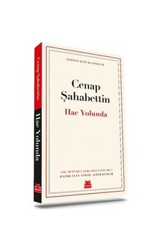 Hac Yolunda - Kırmızı Kedi Klasikler - Cenap Şahabettin - Kırmızı Kedi