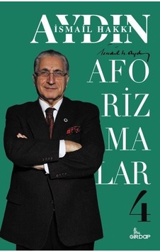 Aforizmalar - 4 - İsmail Hakkı Aydın - Girdap Aforizmalar - 4 - İsmail Hakkı Aydın - Girdap