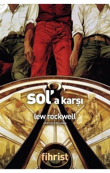Sol'a Karşı / Lew Rockwell Sol'a Karşı / Lew Rockwell