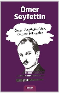 Ömer Seyfettinden Seçme Hikayeler - Ömer Seyfettin - Başlık Yayınları