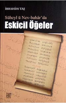 Süheyl ü Nev-Bahar'da Eskicil Öğeler - İbrahim Taş - Palet Yayınları