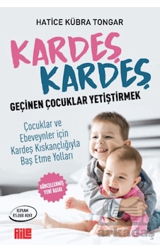 Kardeş Kardeş Geçinen Çocuklar Yetiştirmek Aile Yayınları Ciltli Kardeş Kardeş Geçinen Çocuklar Yetiştirmek Aile Yayınları Ciltli