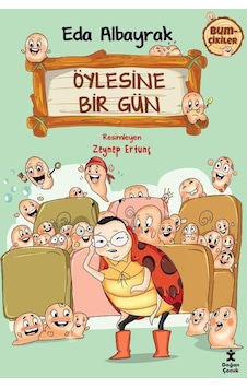 Öylesine Bir Gün - Bumçikiler 2 - Eda Albayrak - Doğan Çocuk Öylesine Bir Gün - Bumçikiler 2 - Eda Albayrak - Doğan Çocuk