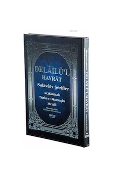 Delailül Hayrat - Salavat-ı Şerifler Açıklamalı Türkçe Okunuşlu M Delailül Hayrat - Salavat-ı Şerifler Açıklamalı Türkçe Okunuşlu M