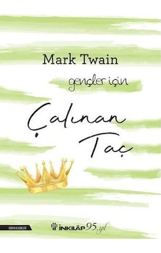 Çalınan Taç-Gençler İçin - Mark Twain - İnkılap Kitabevi Çalınan Taç-Gençler İçin - Mark Twain - İnkılap Kitabevi