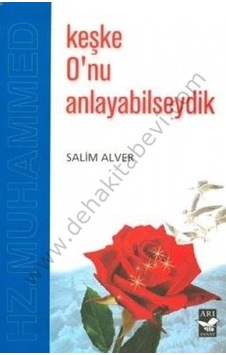 Keşke O'nu Anlayabilseydik  - Salim Alver  - Arı Sanat Yayınevi