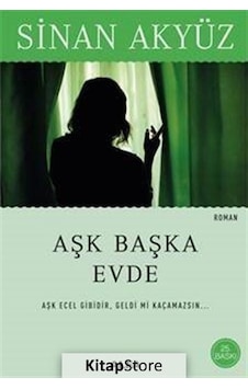 Kitapstore- Aşk Başka Evde / Sinan Akyüz