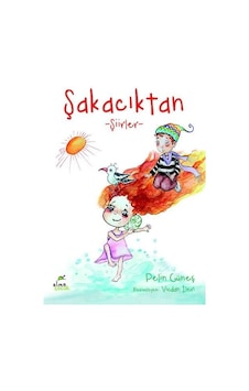 Şakacıktan-Şiirler - Pelin Güneş - Elma Yayınevi Şakacıktan-Şiirler - Pelin Güneş - Elma Yayınevi