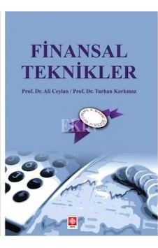Finansal Teknikler Ali Ceylan Turhan Korkmaz Ekin Finansal Teknikler Ali Ceylan Turhan Korkmaz Ekin