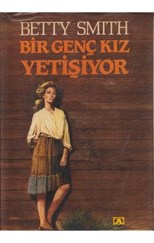 Bir Genç Kız Yetişiyor - Betty Smith 2.el Kullanılmış Kitap Bir Genç Kız Yetişiyor - Betty Smith 2.el Kullanılmış Kitap