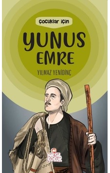 Çocuklar için Yunus Emre - Yılmaz Yenidinç - Nesil Çocuk Yayınları Çocuklar için Yunus Emre - Yılmaz Yenidinç - Nesil Çocuk Yayınları