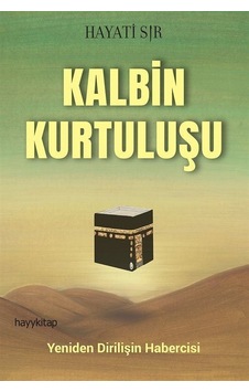 Kalbin Kurtuluşu / Hayati Sır Kalbin Kurtuluşu / Hayati Sır